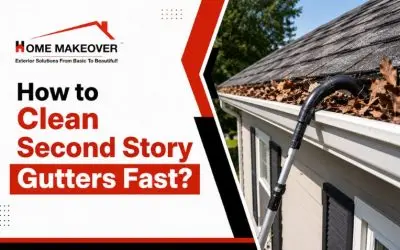 How to Clean Second Story Gutters Fast: 10 Time-Saving Hacks That Actually Work in 2026