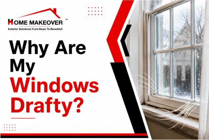 Why Are My Windows Drafty