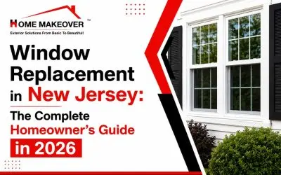 Window Replacement in New Jersey: The Complete Homeowner’s Guide in 2026