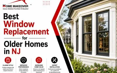 Best Window Replacement for Older Homes in NJ
