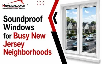 Soundproof Windows for Busy New Jersey Neighborhoods