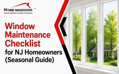 Window Maintenance Checklist for NJ Homeowners (Seasonal Guide)