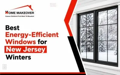 Best Energy-Efficient Windows for New Jersey Winters