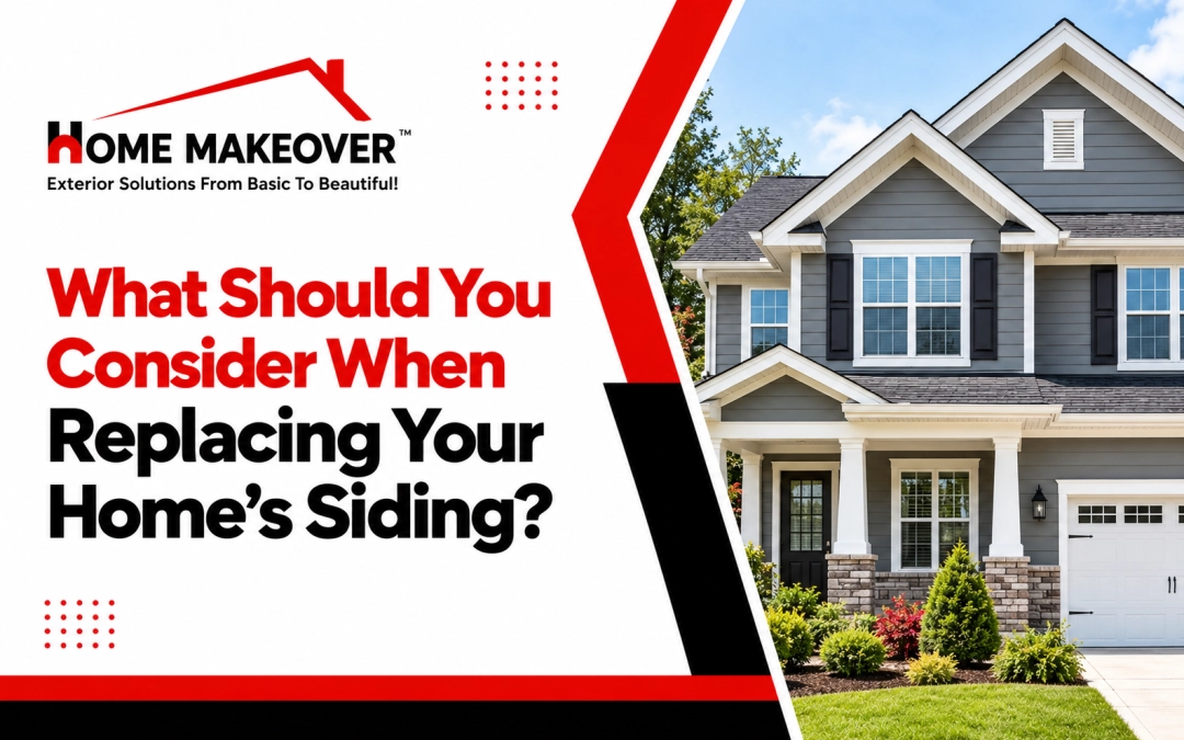 what should you consider when replacing your siding
